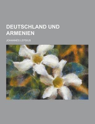 Book cover for Deutschland Und Armenien