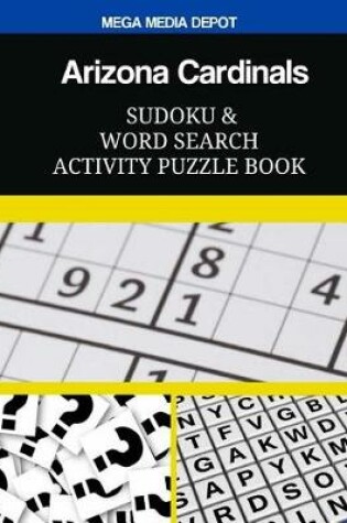 Cover of Arizona Cardinals Sudoku and Word Search Activity Puzzle Book