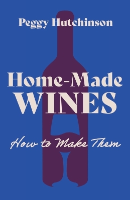 Book cover for Home-Made Wines - How To Make Them