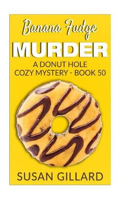 Book cover for Banana Fudge Murder