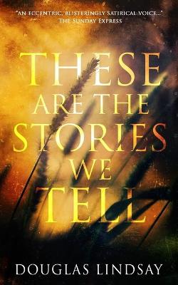 Book cover for These Are The Stories We Tell