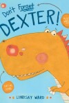 Book cover for Don't Forget Dexter!