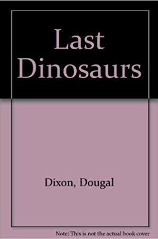 Cover of The Last Dinosaurs