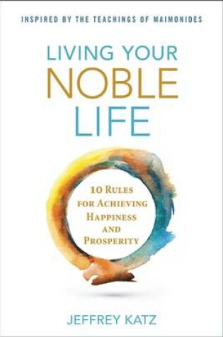 Cover of Living Your Noble Life