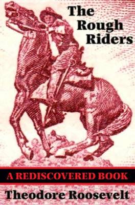 Book cover for The Rough Riders (Rediscovered Books)