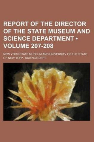 Cover of Report of the Director of the State Museum and Science Department (Volume 207-208)