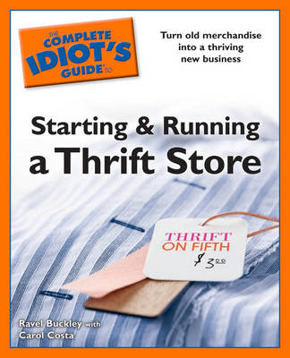 Cover of Idiot's Guides: Starting and Running a Thrift Store