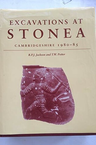 Cover of Excavations at Stonea, Cambridgeshire, 1980-85