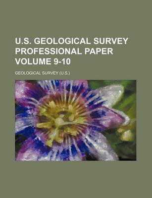 Book cover for U.S. Geological Survey Professional Paper Volume 9-10