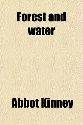 Book cover for Forest and Water; With Articles on Allied Subjects by Eminent Experts