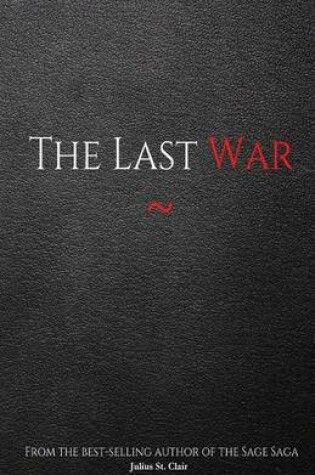 Cover of The Last War (Book #9 of the Sage Saga)