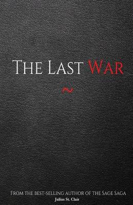 Book cover for The Last War (Book #9 of the Sage Saga)