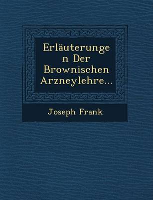 Book cover for Erlauterungen Der Brownischen Arzneylehre...