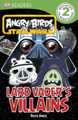 Book cover for Angry Birds Star Wars: Lard Vader's Villains