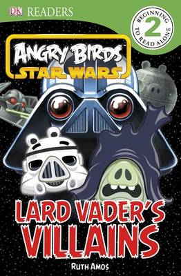 Cover of Angry Birds Star Wars: Lard Vader's Villains