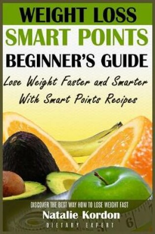 Cover of Weight Loss Smart Points Beginner?s Guide