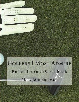 Book cover for Golfers I Most Admire