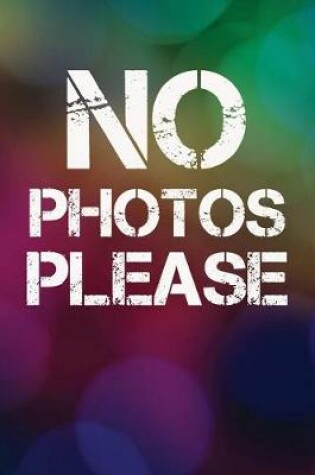 Cover of No Photos Please