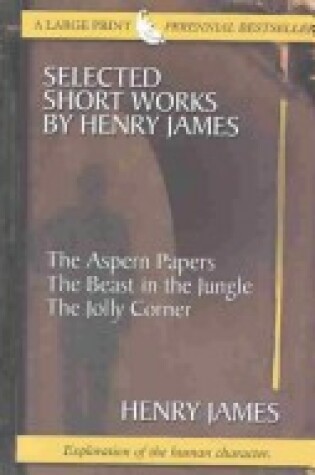 Cover of Selected Short Works by Henry James