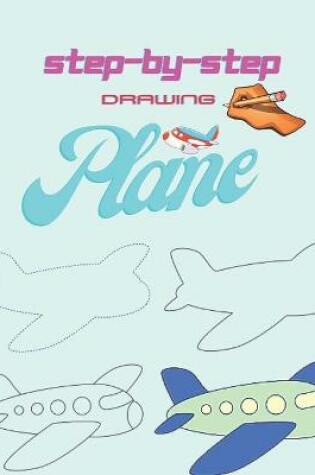 Cover of Step by Step Drawing Planes