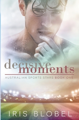 Cover of Decisive Moments