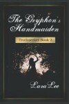 Book cover for The Gryphon's Handmaiden