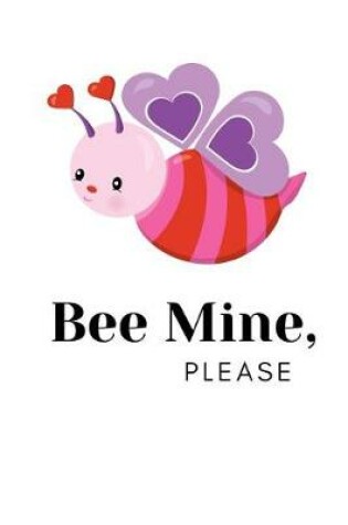 Cover of Bee Mine, Please