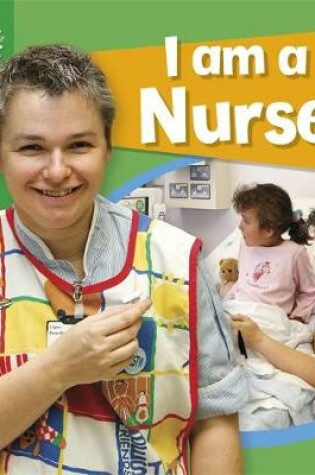 Cover of I Am A Nurse