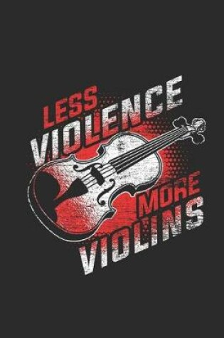 Cover of Less Violence More Violins