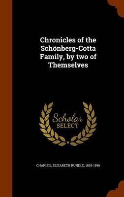 Book cover for Chronicles of the Schonberg-Cotta Family, by Two of Themselves