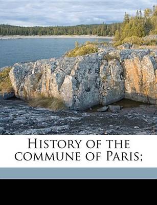 Book cover for History of the Commune of Paris;