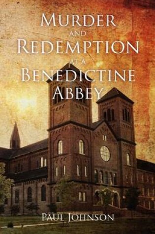 Cover of Murder and Redemption at a Benedictine Abbey