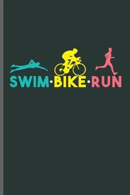 Book cover for Swim Bike Run