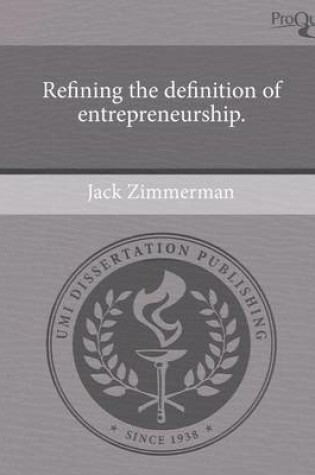 Cover of Refining the Definition of Entrepreneurship.