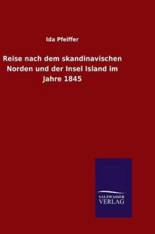 Cover of Reise nach dem skandinavischen Norden und der Insel Island im Jahre 1845