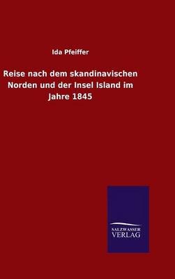 Book cover for Reise nach dem skandinavischen Norden und der Insel Island im Jahre 1845