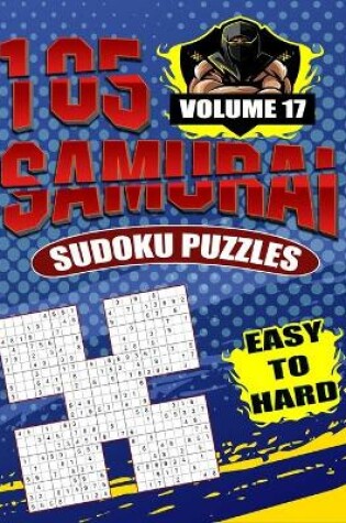 Cover of 105 Samurai Sudoku Puzzles Easy To Hard Volume 17