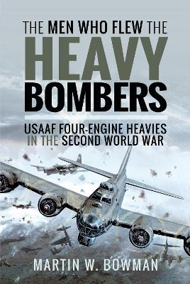 Cover of The Men Who Flew the Heavy Bombers