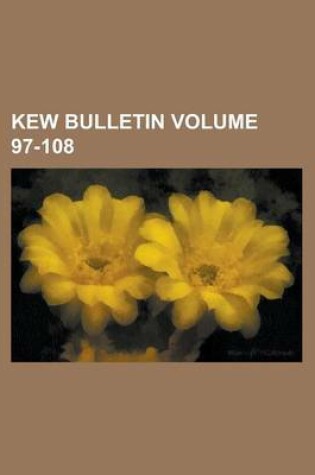 Cover of Kew Bulletin Volume 97-108