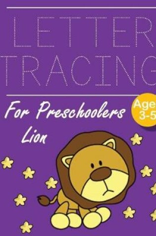 Cover of Letter Tracing for Preschoolers Lion