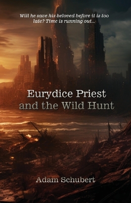 Cover of Eurydice Priest and the Wild Hunt