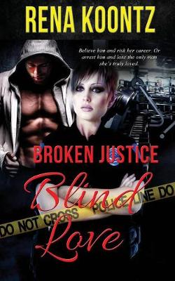 Book cover for Broken Justice, Blind Love