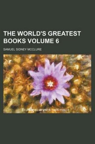 Cover of The World's Greatest Books Volume 6