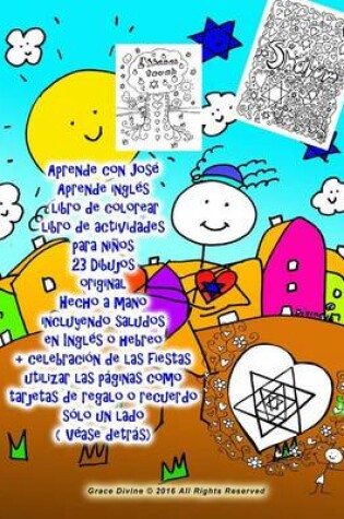 Cover of Aprende con Jose Aprende ingles libro de colorear libro de actividades para ninos 23 Dibujos original Hecho a mano incluyendo saludos en Ingles o hebreo + celebracion de las fiestas utilizar las paginas como tarjetas de regalo o recuerdo