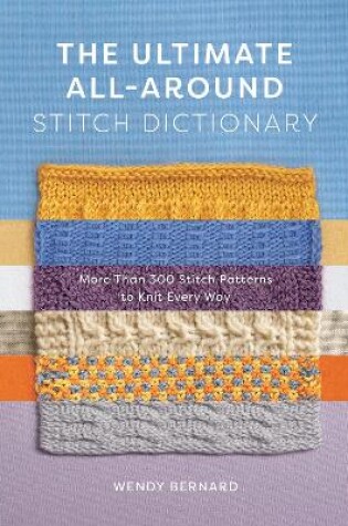 Cover of The Ultimate All-Around Stitch Dictionary