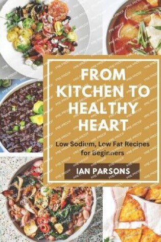 Cover of From Kitchen to Healthy Heart