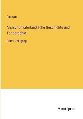 Book cover for Archiv für vaterländische Geschichte und Topographie