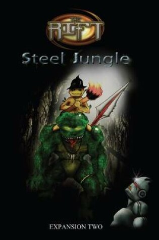 Cover of The Rift: Steel Jungle