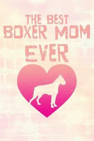 Cover of Best Boxer Mom Ever