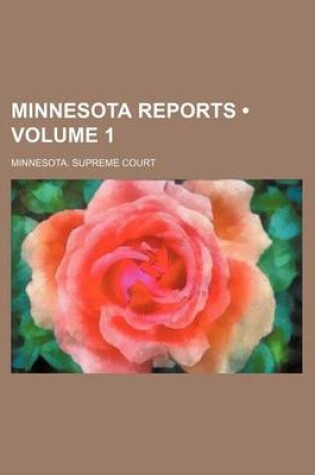 Cover of Minnesota Reports (Volume 1)